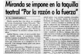Miranda se impone en la taquilla teatral "por la razón o la fuerza"