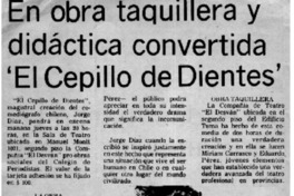 En obra taquillera y didpactica convertida "El cepillo de dientes".
