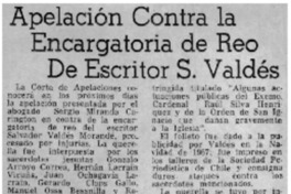 Apelación contra la encargatoria de reo de escritor S. Valdés.