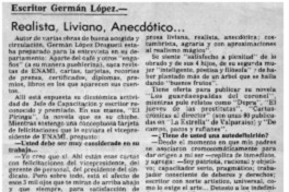 Realísta, liviano, anecdótico : [entrevistas]