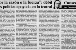 Por la razón o la fuerza", débil tesis política apoyada en lo teatral