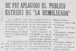 De pie aplaudió el público estreno de "la remolienda".