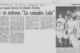 Hoy se estrena "la comadre lola".