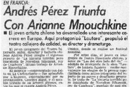 Andrés Pérez triunfa con Arianne Mnouchkine.