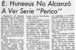 E. Huneeus no alcanzó a ver serie "Perico".