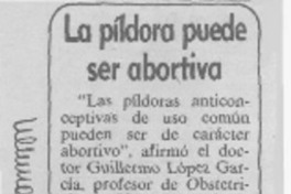 La píldora puede ser abortiva.