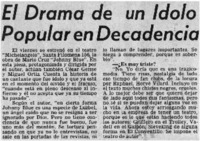 El drama de un idolo popular en decadencia.