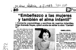 "Embellezco a las mujeres y también el alma infantil".
