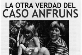 La otra verdad del caso Anfruns : [entrevistas]
