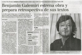Benjamín Galemiri estrena obra y prepara retrospectiva de sus textos