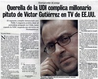 Querella de la UDI complica millonario pituto de Víctor Gutiérrez en TV de EE.UU. : [entrevistas]