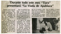 Durante todo este mes "Tiara" presentará "La viuda de Apablaza".