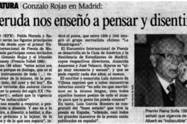 Neruda nos enseñó a pensar y disentir