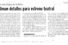 Ultiman detalles para estreno teatral