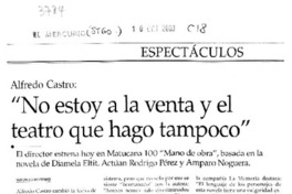"No estoy a la venta y el teatro que hago tampoco"