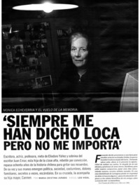 Siempre me han dicho loca pero no me importa" : [entrevistas]