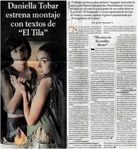 Daniella Tobar estrena montaje con textos de "El Tila" : [entrevistas]