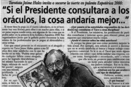 Si el Presidente consultara a los oráculos, la cosa andaría mejor..." : [entrevistas]