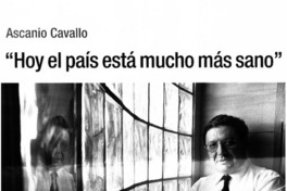 Hoy el país está mucho más sano": [entrevistas]