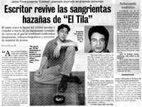 Escritor revive las sangrientas hazañas de "El Tila" : [entrevistas]