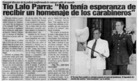 Tío Lalo Parra: "No tenía esperanza de recibir un homenaje de los carabineros"