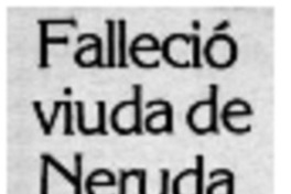 Falleció viuda de Neruda