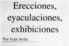 Erecciones, eyaculaciones, exhibiciones