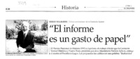 "El informe es un gasto de papel" : [entrevistas]