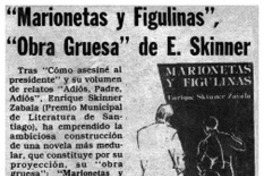 Marionetas y figulinas", "Obra gruesa" de E. Skinner