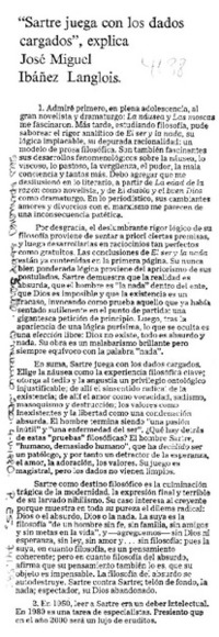 "Sartre juega con los dados cargados", explica José Miguel Ibáñez Langlois.