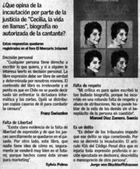 Qué opina de la incautación por parte de la justicia de "Cecilia, la vida en llamas", biografía no autorizada de la cantante?.