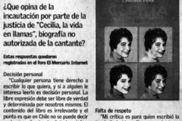 Qué opina de la incautación por parte de la justicia de "Cecilia, la vida en llamas", biografía no autorizada de la cantante?.