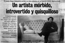 Un artista mórbido, introvertido y quisquilloso: [entrevistas]