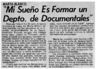 Mi sueño es formar un depto. de documentales".