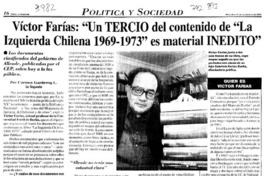 Víctor Farías: "Un tercio del contenido de "La izquierda chilena 1969-1973" es material inédito" : [entrevistas]