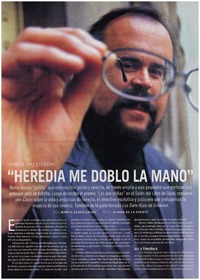 Heredia me dobló la mano" : [entrevistas]