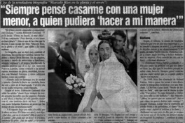 Siempre pensé casarme con una mujer menor, a quien pudiera "hacer a mi manera".