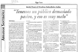 "Tenemos un público demasiado pasivo, y eso es muy malo" : [entrevistas]
