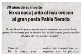 En su casa junto al mar evocan al gran poeta Pablo Neruda