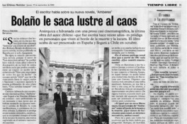 Bolaño le saca lustre al caos : [entrevistas]