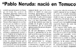 Pablo Neruda nació en Temuco