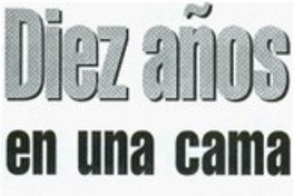 Diez años en una cama