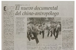 El nuevo documental del chino-antropólogo : [entrevistas]