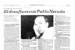 El desafío es con Pablo Neruda : [entrevistas]