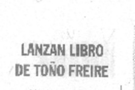 Lanzan libro de Toño Freire