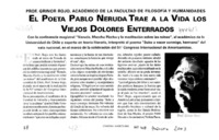 El Poeta Pablo Neruda trae a la vida los viejos dolores enterrados