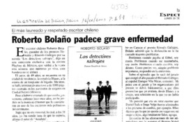 Roberto Bolaño padece grave enfermedad.