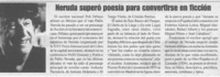 Neruda superó poesía para convertirse en ficción