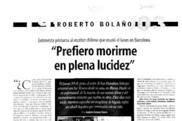 "Prefiero morirme en plena lucidez"