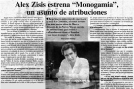 Alex Zisis estrena "Monogamia", un asunto de atribuciones : [entrevistas]